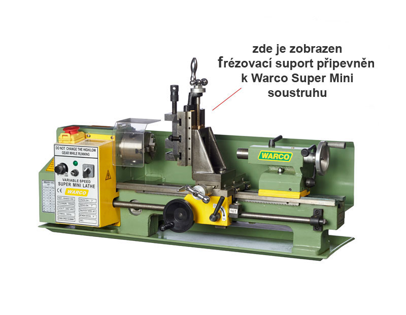 Frézovací suport / nástavec pro stolní Mini a Super Mini soustruh, Warco